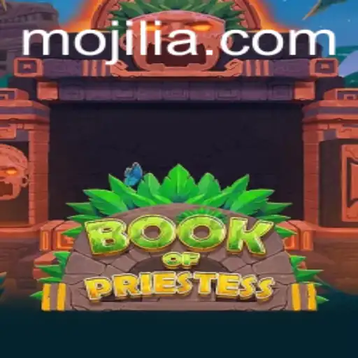 BookOfPriestess: Unveiling the Mystical Realm of MO JILI